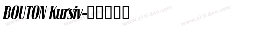 BOUTON Kursiv字体转换